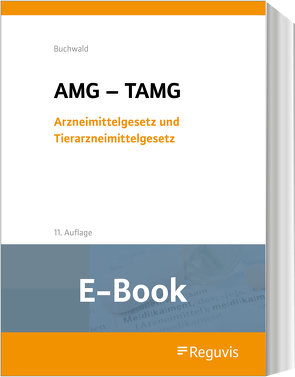 Arzneimittelgesetz und Tierarzneimittelgesetz (E-Book) von Buchwald,  Hans