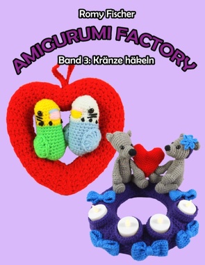 Amigurumi Factory von Fischer,  Romy