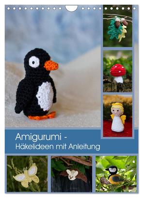 Amigurumi – Häkelideen mit Anleitung (Wandkalender 2024 DIN A4 hoch), CALVENDO Monatskalender von Schlögl,  Brigitte