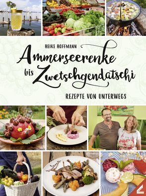 Ammerseerenke bis Zwetschgendatschi von Hoffmann,  Heike