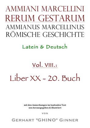 Ammianus Marcellinus, Römische Geschichte / Ammianus Marcellinus römische Geschichte VIII von ginner,  gerhart, Marcellinus,  Ammianus, Seyfarth,  Wolfgang