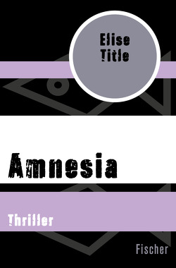 Amnesia von Timmermann,  Klaus, Title,  Elise, Wasel,  Ulrike