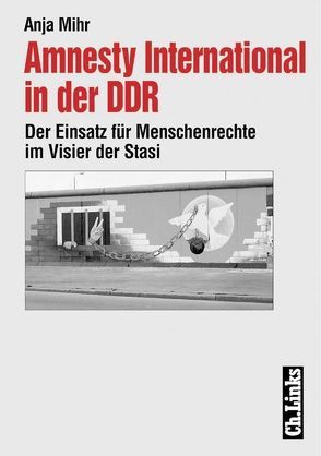 Amnesty International in der DDR von Mihr,  Anja