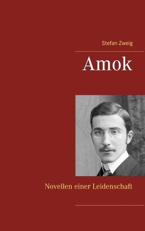 Amok von Zweig,  Stefan