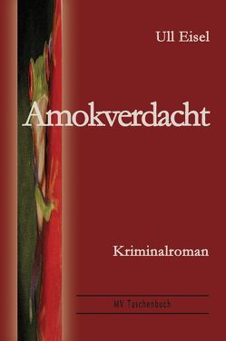 Amokverdacht von Eisel,  Ull