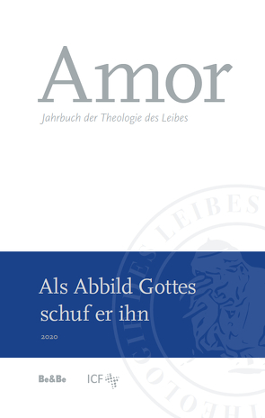 Amor – Als Abbild Gottes schuf er ihn (Band 2) von Buchmüller,  Wolfgang, Diriart,  Alexandra, Gams,  Corbin, Prader,  Helmut, Schwaderlapp,  Dominikus, Semen,  Yves, Voderholzer,  Rudolf, Waldstein,  Michael Maria