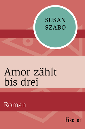 Amor zählt bis drei von Szabo,  Susan