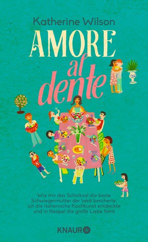 Amore al dente von Schuhmacher,  Sonja, Schwarzer,  Jochen, Wilson,  Katherine