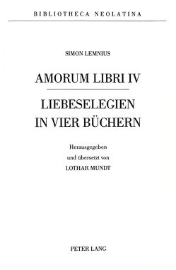 Amorum Libri IV von Mundt,  Lothar