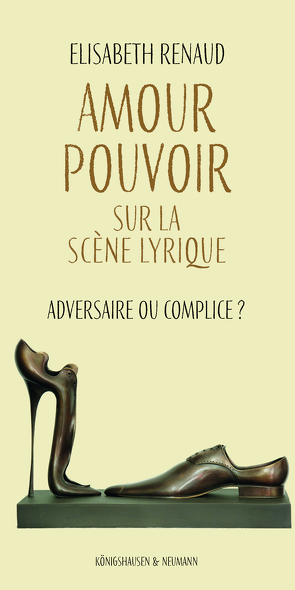 Amour – Pouvoir sur la scène lyrique von Renaud,  Elisabeth