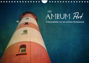 AMRUM Art (Wandkalender 2022 DIN A4 quer) von DESIGN Photo + PhotoArt,  AD, Dölling,  Angela