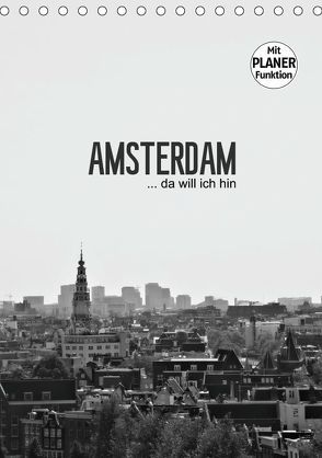 Amsterdam … da will ich hin (Tischkalender 2019 DIN A5 hoch) von Wasinger,  Renate