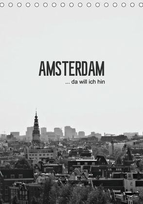 Amsterdam … da will ich hin (Tischkalender 2019 DIN A5 hoch) von Wasinger,  Renate