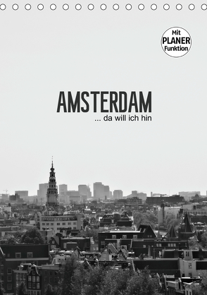 Amsterdam … da will ich hin (Tischkalender 2020 DIN A5 hoch) von Wasinger,  Renate