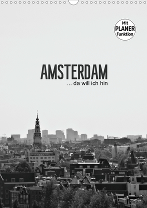 Amsterdam … da will ich hin (Wandkalender 2020 DIN A3 hoch) von Wasinger,  Renate