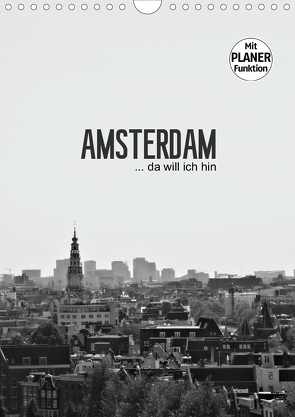 Amsterdam … da will ich hin (Wandkalender 2021 DIN A4 hoch) von Wasinger,  Renate