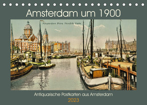 Amsterdam um 1900 (Tischkalender 2023 DIN A5 quer) von Siebert,  Jens