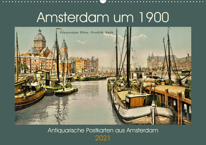 Amsterdam um 1900 (Wandkalender 2021 DIN A2 quer) von Siebert,  Jens