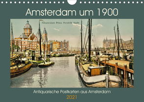 Amsterdam um 1900 (Wandkalender 2021 DIN A4 quer) von Siebert,  Jens