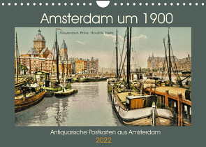 Amsterdam um 1900 (Wandkalender 2022 DIN A4 quer) von Siebert,  Jens