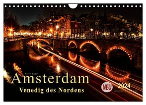 Amsterdam – Venedig des Nordens (Wandkalender 2024 DIN A4 quer), CALVENDO Monatskalender von Roder,  Peter