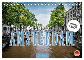 Amsterdam – Wasserstraßen und Grachten (Tischkalender 2024 DIN A5 quer), CALVENDO Monatskalender von Pinkoss,  Oliver