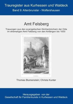 Amt Felsberg von Blumenstein,  Thomas, GFKW - Gesellschaft für Familienkunde in Kurhessen und Waldeck e.V., Kunter,  Christa