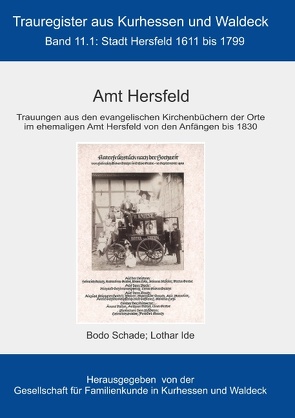 Amt Hersfeld von Gesellschaft für Familienkunde in Kurhessen und Waldeck e.V.,  GFKW, Ide,  Lothar, Schade,  Bodo