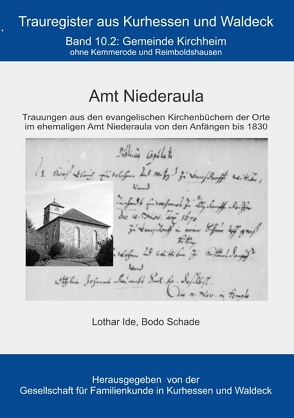 Amt Niederaula von Gesellschaft für Familienkunde in Kurhessen und Waldeck e.V.,  GFKW, Ide,  Lothar, Schade,  Bodo