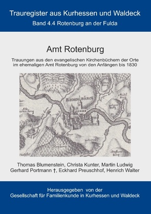 Amt Rotenburg von Blumenstein,  Thomas, Gesellschaft für Familienkunde in Kurhessen und Waldeck e.V., Kunter,  Christa, Ludwig,  Martin, Portmann,  Gerhard, Preuschhof,  Eckhard, Walter,  Heinrich