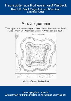 Amt Ziegenhain von Aßmus,  Klaus, Gesellschaft für Familienkunde in Kurhessen und Waldeck e.V.,  GFKW, Ide,  Lothar