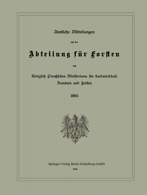 Amtliche Mitteilungen aus der Abteilung für Forsten des Königlich Preußischen Ministeriums für Landwirtschaft, Domänen und Forsten von Donner,  K.