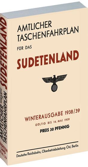 Amtlicher Taschenfahrplan für das SUDENTENLAND – 1938/39 | Winterausgabe bis 14. Mai 1939 von Rockstuhl,  Harald