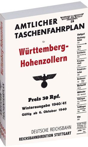 Amtlicher Taschenfahrplan für Württemberg-Hohenzollern der Reichsbahndirektion STUTTGART 1940 von Rockstuhl,  Harald