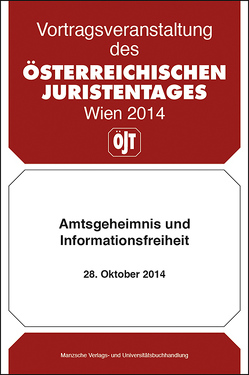 Amtsgeheimnis und Informationsfreiheit von Österreichischer Juristentag