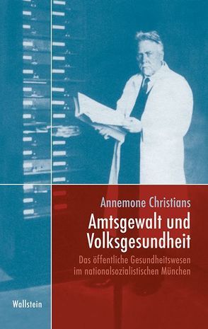 Amtsgewalt und Volksgesundheit von Christians,  Annemone