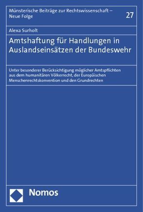 Amtshaftung für Handlungen in Auslandseinsätzen der Bundeswehr von Surholt,  Alexa