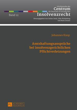 Amtshaftungsansprüche bei insolvenzgerichtlichen Pflichtverletzungen von Knop,  Johannes