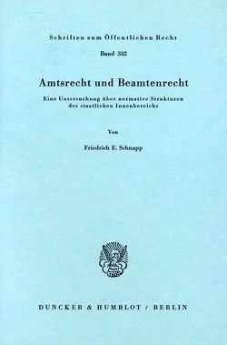 Amtsrecht und Beamtenrecht. von Schnapp,  Friedrich E.