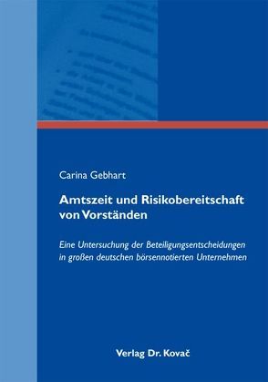 Amtszeit und Risikobereitschaft von Vorständen von Gebhart,  Carina