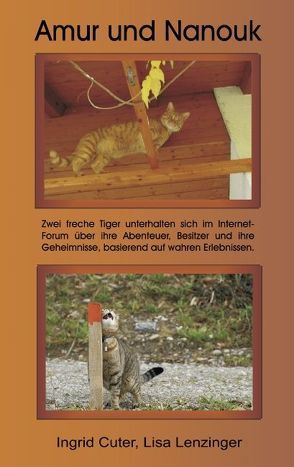 Amur und Nanouk von Cuter,  Ingrid, Lenzinger,  Lisa