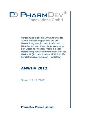 AMWHV 2012 (Arzneimittel- und Wirkstoffherstellungsverordnung) von Dietrich,  Rango