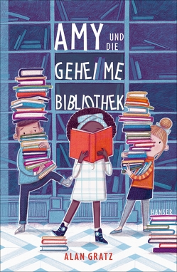 Amy und die geheime Bibliothek von Gratz,  Alan, Piel,  Meritxell Janina