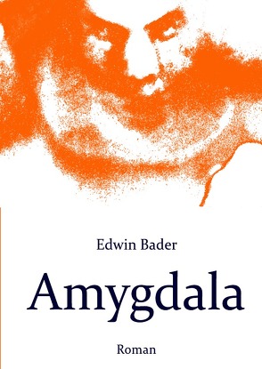 Amygdala von Bader,  Edwin