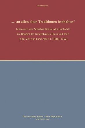 „… an allen alten Traditionen festhalten“ von Fiederer,  Fabian