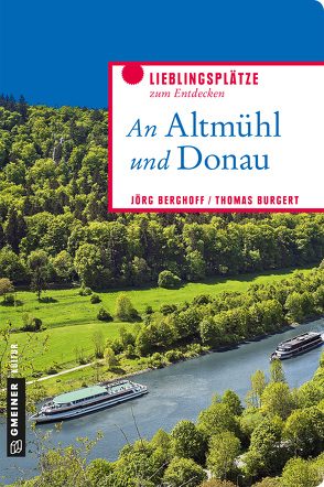 An Altmühl und Donau von Berghoff,  Jörg, Burgert,  Thomas