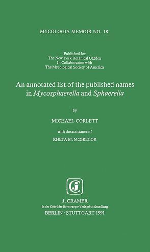 An annotated list of the published names in Mycosphaerella and Sphaerella von Corlett,  Michael, McGregor,  Rheta M