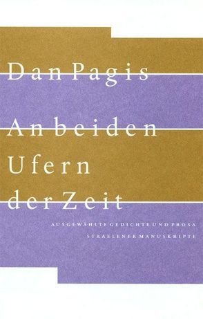 An beiden Ufern der Zeit von Birkenhauer,  Anne, Pagis,  Dan