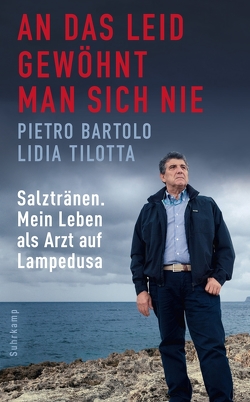 An das Leid gewöhnt man sich nie von Bartolo,  Pietro, Kleiner,  Barbara, Tilotta,  Lidia