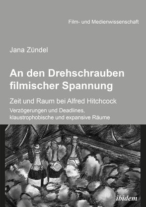 An den Drehschrauben filmischer Spannung von Schenk,  Irmbert, Wulff,  Hans-Jürgen, Zündel,  Jana